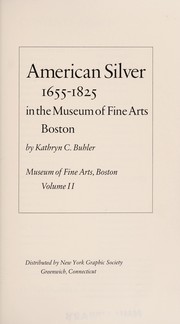 American silver, 1655-1825, in the Museum of Fine Arts, Boston /