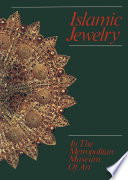 Islamic jewelry in the Metropolitan Museum of Art /