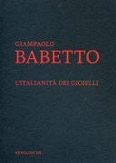 Giampaolo Babetto : l'italianità dei gioielli /