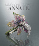 Symphony of jewels : Anna Hu : Opus 1 /