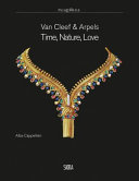 Van Cleef & Arpels. Time, nature, love /