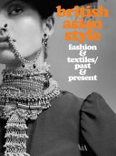 British Asian style : fashion & textiles/past & present /