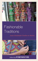 Fashionable traditions : Asian handmade textiles in motion /