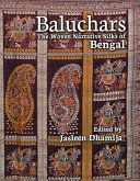 Baluchars : the woven narrative silks of Bengal /