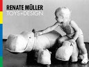 Renate Müller : toys + design.