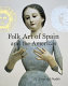 Folk art of Spain and the Americas : El Alma del Pueblo /