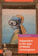 Adaptation in the age of media convergence /