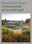 Beyond the town : conversations of art and land /