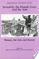 Sexuality, the female gaze, and the arts : women, the arts, and society /