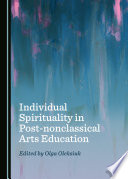 Individual spirituality in post-nonclassical arts education /