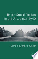 British Social Realism in the Arts since 1940 /