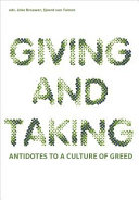 Giving and taking : antidotes to a culture of greed /