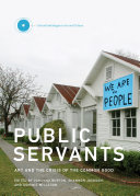 Public servants : art and the crisis of the common good /