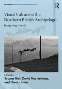Visual culture in the northern British archipelago : imagining islands /