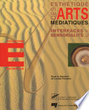 Esthetique des arts mediatiques : interfaces et sensorialite /
