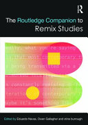 The Routledge companion to remix studies /