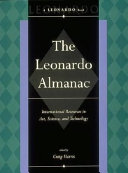 The Leonardo almanac : international resources in art, science, and technology /