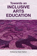 Towards an inclusive arts education /