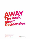 Away : the book about residencies /