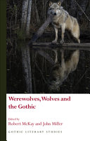 Werewolves, Wolves and the Gothic /