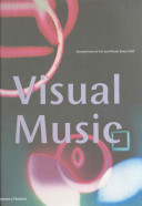 Visual music : synaesthesia in art and music since 1900 /