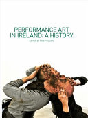 Performance art in Ireland : a history /