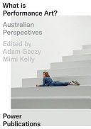 What is performance art? : Australian perspectives /