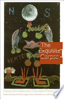 The exquisite corpse : chance and collaboration in surrealism's parlor game /