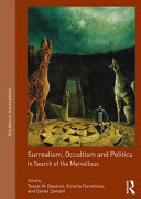 Surrealism, occultism and politics : in search of the marvellous /