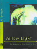 Yellow light : the flowering of Asian American arts /