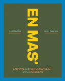 En mas' : carnival and performance art of the Caribbean /