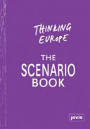 The Scenario Book : thinking Europe /