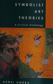 Symbolist art theories : a critical anthology /