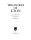 Treasures of Eton /