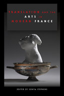 Translation and the arts in modern France /