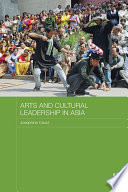 Arts and cultural leadership in Asia /