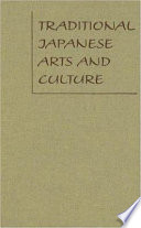 Traditional Japanese arts and culture : an illustrated sourcebook /