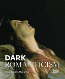 Dark Romanticism : from Goya to Max Ernst /