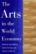 The arts in the world economy : public policy and private philanthropy for a global cultural community /