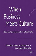 When business meets culture : ideas and experiences for mutual profit /
