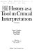 History as a tool in critical interpretation : a symposium /