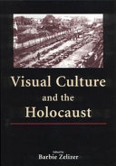 Visual culture and the Holocaust /