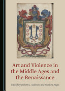 Art and violence in the Middle Ages and the Renaissance /