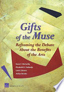 Gifts of the muse : reframing the debate about the benefits of the arts /