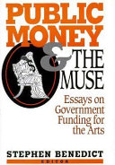 Public money and the muse : essays on government funding for the arts /