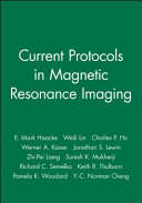 Current protocols in magnetic resonance imaging /