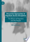 Discursive Approaches to Populism Across Disciplines : The Return of Populists and the People /