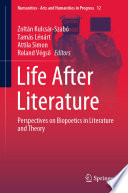 Life After Literature : Perspectives on Biopoetics in Literature and Theory /