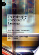 The Philosophy and Science of Language : Interdisciplinary Perspectives /