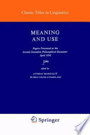 Meaning and use : papers presented at the Second Jerusalem Philosophical Encounter, April 1976 /